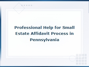 Pa Small Estate Affidavit Help for Distributing Assets